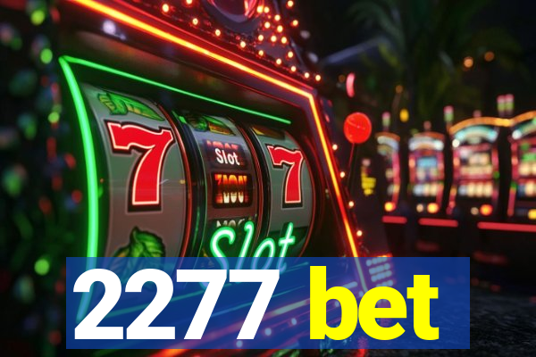 2277 bet